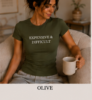 EXPENSIVE & DIFFICULT — Fitted Crew Tee Olive
