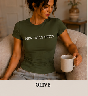 Mentally Spicy Fitted Crew Tee Olive