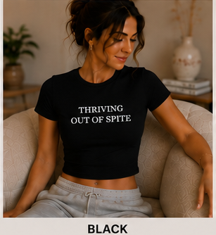 THRIVING OUT OF SPITE — Crewneck Baby Tee Black